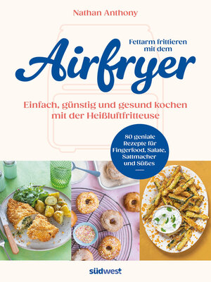 cover image of Fettarm frittieren mit dem Airfryer